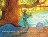 Finding God in All I See, Finding God in You and Me - Maryellen Weber - 9781643437729