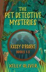 The Pet Detective Mysteries - Kelly Oliver - 9781643437989