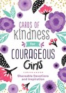 Cards of Kindness for Courageous Girls: Shareable Devotions and Inspiration - Compiled by Barbour Staff - 9781643521640