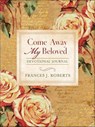 Come Away My Beloved Devotional Journal - ROBERTS,  Frances J. - 9781643524535