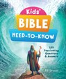 Kids' Bible Need-To-Know: 199 Fascinating Questions & Answers - Ed Strauss - 9781643527727