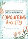 180 Bible Verses for Conquering Anxiety: Devotions for Women - Carey Scott - 9781643529615