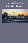 Life in al-Barzakh - Ibn Kathir - 9781643544144