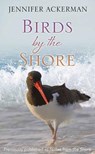 Birds by the Shore: Observing the Natural Life of the Atlantic Coast - Jennifer Ackerman - 9781643582528