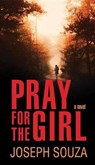 Pray for the Girl - SOUZA,  Joseph - 9781643582894