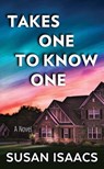 Takes One to Know One - Susan Isaacs - 9781643585161