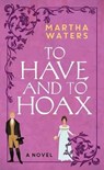 TO HAVE & TO HOAX -LP - Martha Waters - 9781643588766