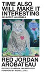 Time Also Will Make It Interesting - Red Jordan Arobateau - 9781643623054