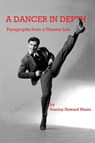 A Dancer in Depth - Stanley Howard Mazin - 9781643675701