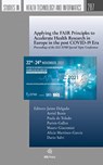 Applying the FAIR Principles to Accelerate Health Research in Europe in the post COVID-19 Era - Jaime Delgado ; Arriel Benis ; Paula de Toledo - 9781643682365