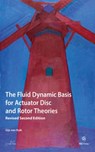The Fluid Dynamic Basis for Actuator Disc and Rotor Theories - Gijs van Kuik - 9781643682785