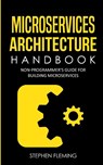 Microservices Architecture Handbook - Stephen Fleming - 9781643701547
