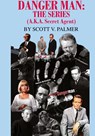 Danger Man - Scott V Palmer - 9781643708713