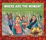 Where Are the Women?: The Girl Scouts' Campaign for the First Statue of Women in Central Park - Janice Hechter - 9781643713809