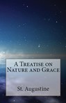 A Treatise on Nature and Grace - St Augustine - 9781643730493