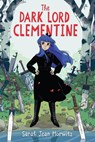 The Dark Lord Clementine - Sarah Jean Horwitz - 9781643750019