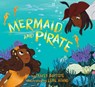 Mermaid and Pirate - Tracey Baptiste - 9781643750774