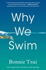 WHY WE SWIM - Bonnie Tsui - 9781643751375