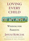 Loving Every Child - Janusz Korczak - 9781643752099
