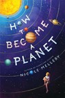 How to Become a Planet - Nicole Melleby - 9781643752617