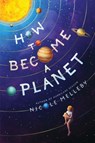How to Become a Planet - Nicole Melleby - 9781643752617