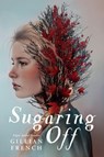 Sugaring Off - Gillian French - 9781643752709