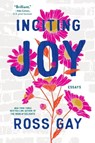 Inciting Joy - Ross Gay - 9781643753485