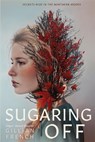 Sugaring Off - Gillian French - 9781643753799