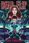 Dead Flip - Sara Farizan - 9781643754031