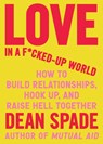 Spade, D: Love in a F*cked-Up World - Dean Spade - 9781643756462