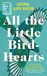 All the Little Bird-Hearts - Viktoria Lloyd-Barlow - 9781643756615