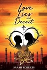 Love, Lies and Deceit - ROBERTS,  Sarah - 9781643760629