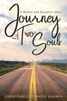 Journey of Two Souls - Linda Darlene Marie Sharpe - 9781643761282