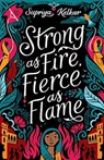 Strong As Fire, Fierce As Flame - Supriya Kelkar - 9781643790404