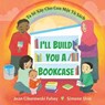 I'll Build You a Bookcase (Vietnamese-English Bilingual Edition) - Jean Ciborowski Fahey - 9781643794570
