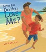 How Far Do You Love Me? - DELACRE,  Lulu - 9781643795195