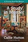 A Study in Murder - Callie Hutton - 9781643853239