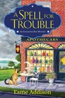 A Spell for Trouble - Esme Addison - 9781643853246