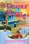 A Deadly Feast - Lucy Burdette - 9781643853529