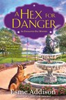 A Hex for Danger - Esme Addison - 9781643855875