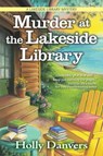 Murder at the Lakeside Library - Holly Danvers - 9781643856339