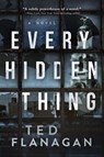 Every Hidden Thing - Ted Flanagan - 9781643857657