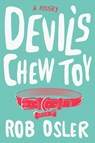 Devil's Chew Toy - Rob Osler - 9781643859439