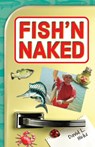 Fish'n Naked - David L. Hicks - 9781643883380
