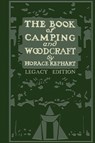 The Book Of Camping And Woodcraft (Legacy Edition) - Horace Kephart - 9781643890029