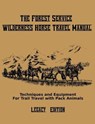 The Forest Service Wilderness Horse Travel Manual (Legacy Edition) - U S Forest Service - 9781643890395