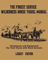 The Forest Service Wilderness Horse Travel Manual (Legacy Edition) - U S Forest Service - 9781643890401