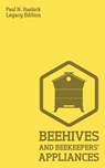 Beehives And Bee Keepers' Appliances (Legacy Edition) - Paul N Hasluck - 9781643890524