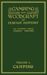 Camping And Woodcraft Volume 1 - The Expanded 1916 Version (Legacy Edition) - Horace Kephart - 9781643890814