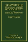 Camping And Woodcraft Volume 2 - The Expanded 1916 Version (Legacy Edition) - Horace Kephart - 9781643890845